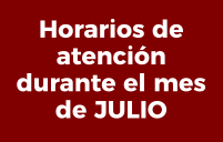 Horarios de atención durante el mes de JULIO