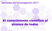 Jornadas Investigación 2017: “El conocimiento científico al alcance de todos”